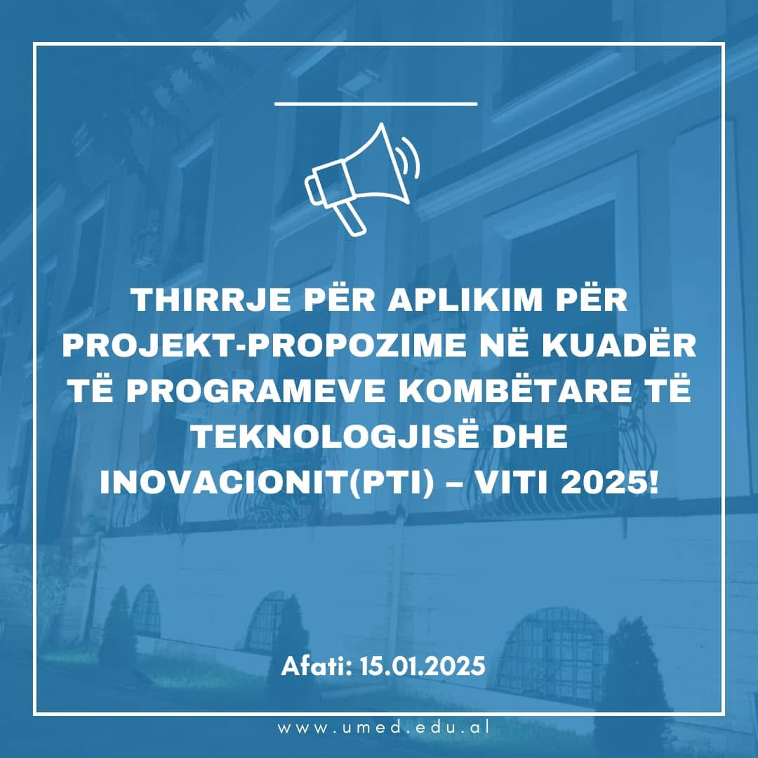 Thirrje për Aplikim për Projekt-Propozime në Kuadër të Programeve Kombëtare të Teknologjisë dhe Inovacionit (PTI) – Viti 2025!